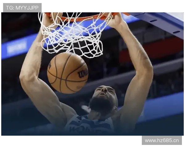 戈贝尔挡拆制造内线优势 提升球队防守效率与篮板控制
